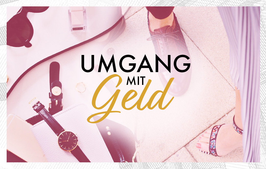 Wertgegenstände als Blogbild für Umgang mit Geld