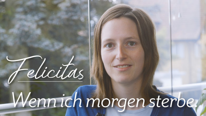 Felicitas als Titelbild für Zeugnis Felicitas - Wenn ich morgen sterbe