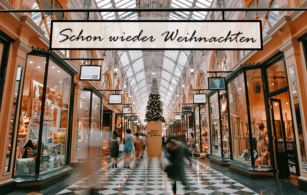 Einkaufszentrum mit Weihnachtsdekoration als Blogbild für Schon wieder Weihnachten