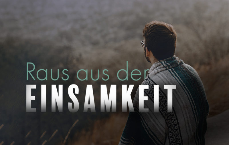 Mann, der die Aussicht genießt als Blogbild für Raus aus der Einsamkeit