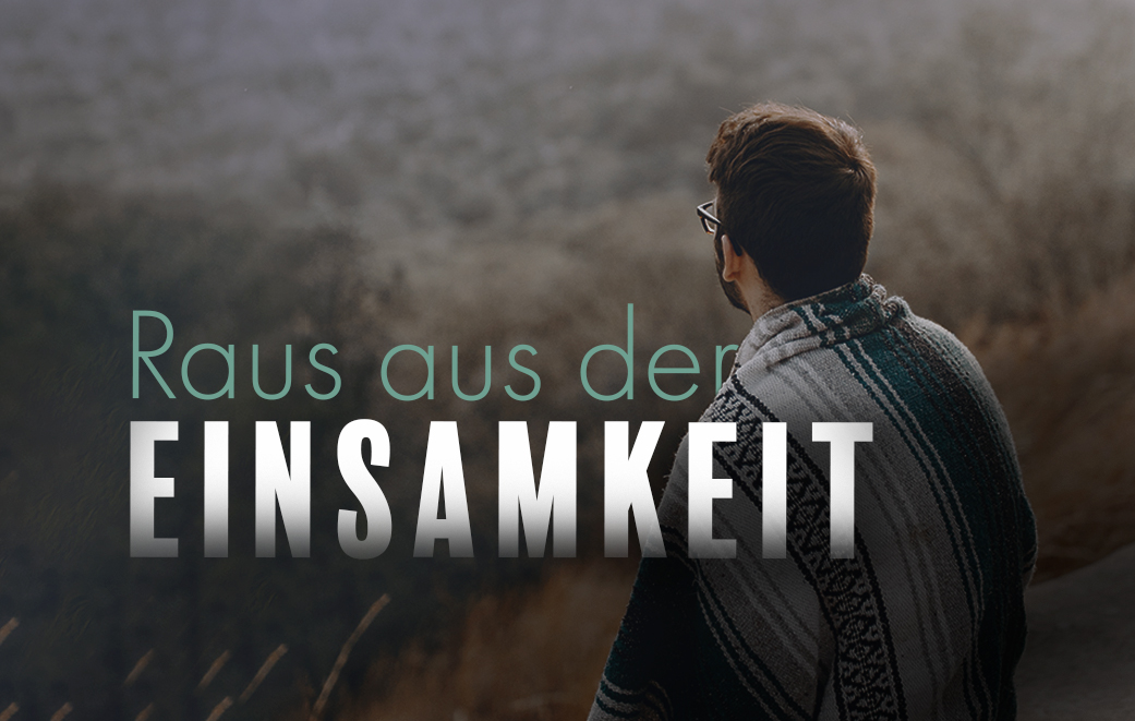 Mann, der die Aussicht genießt als Blogbild für Raus aus der Einsamkeit