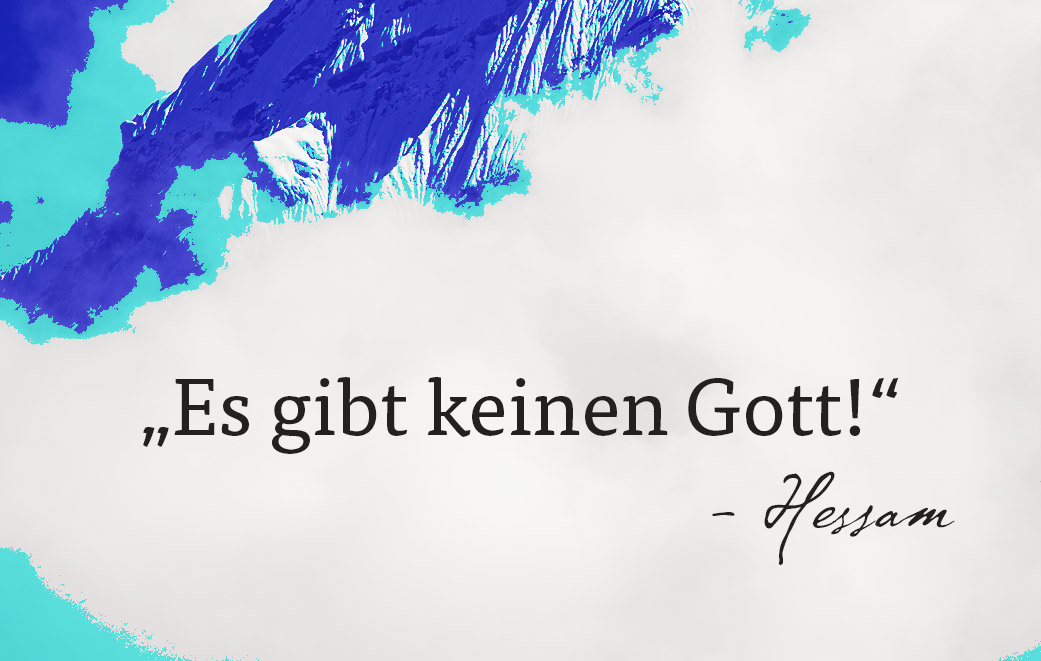 Blogbild für "Es gibt keinen Gott!" Zitat von Hessam