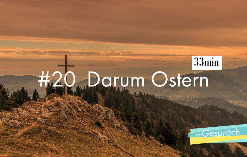 Gipfelkreuz als Titelbild für Das Gespräch Darum Ostern