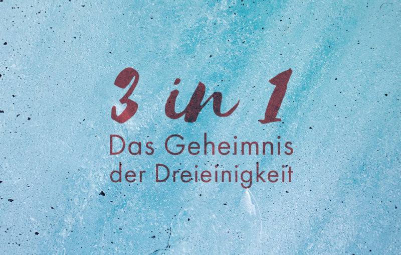 Blogbild für 3 in 1- Das Geheimnis der Dreieinigkeit