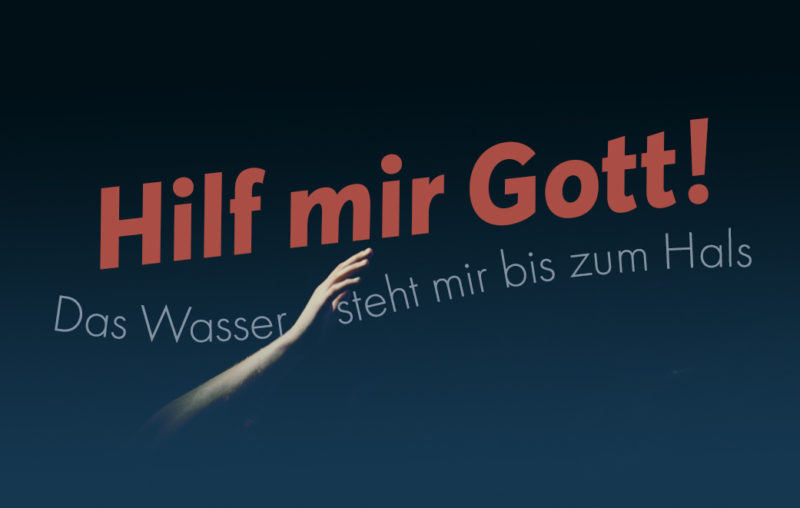 Hand, die nach oben greift als Blogbild für Hilf mir Gott! - Das Wasser steht mir bis zum Hals