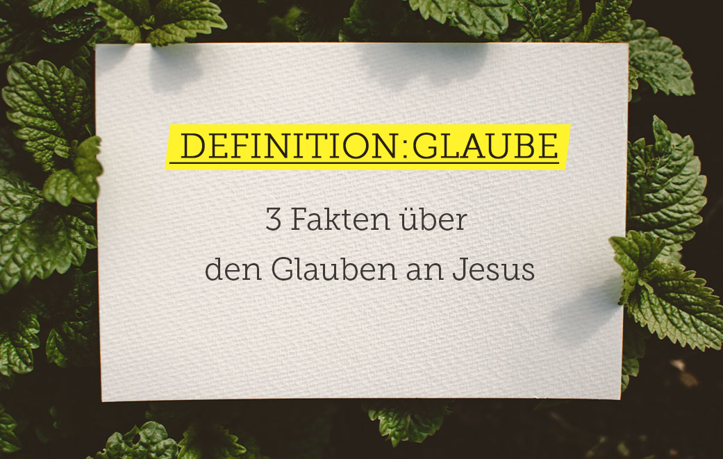 Blogbild zum Thema: Definition Glaube an Jesus Christus